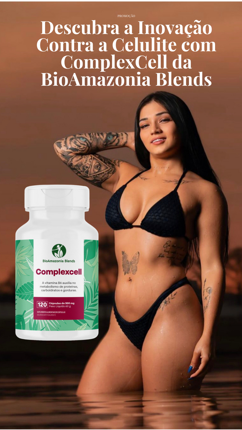 COMPLEXCELL Bioamazonia Blends  a Revolução contra a Celulite